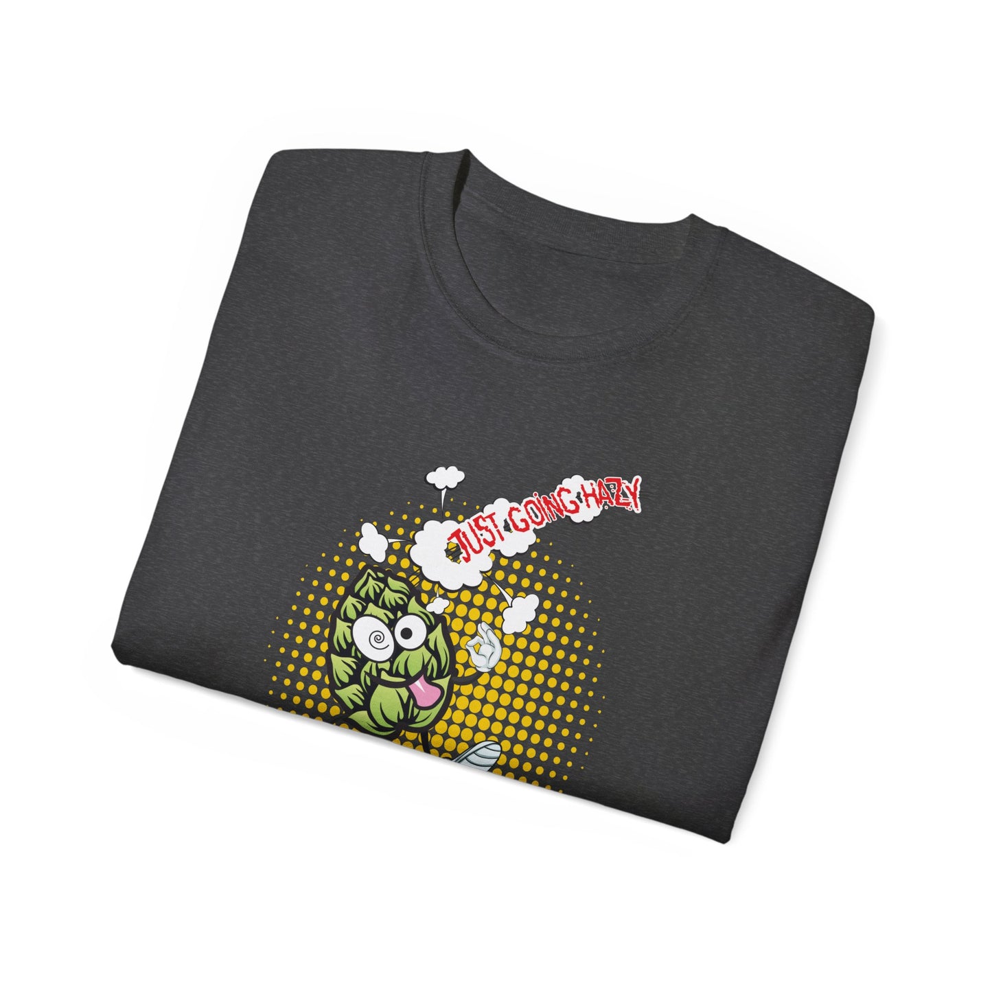 Just Going Hazy - Crave the Haze - Craft Brew Graphic Tee - Unisex Ultra Cotton T-Shirt