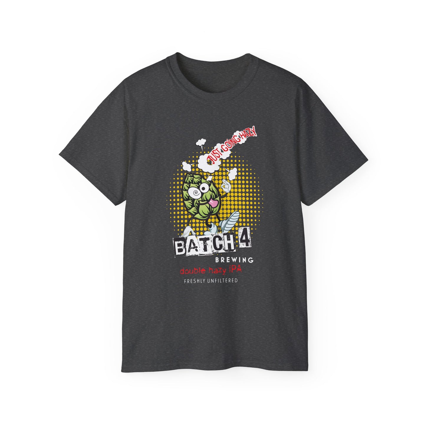 Just Going Hazy - Crave the Haze - Craft Brew Graphic Tee - Unisex Ultra Cotton T-Shirt