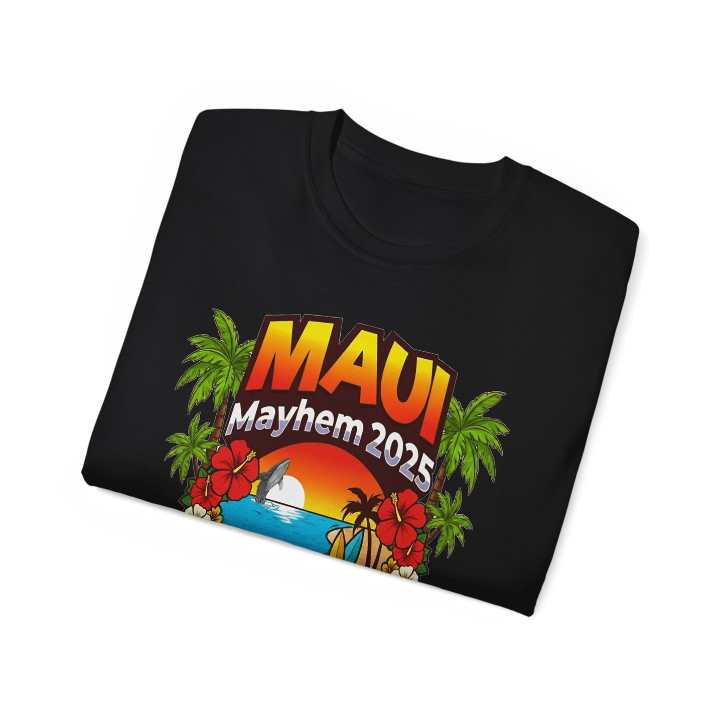 Maui Mayhem 2025 Unisex Ultra Cotton Tee – Hawaii Family Trip 2025