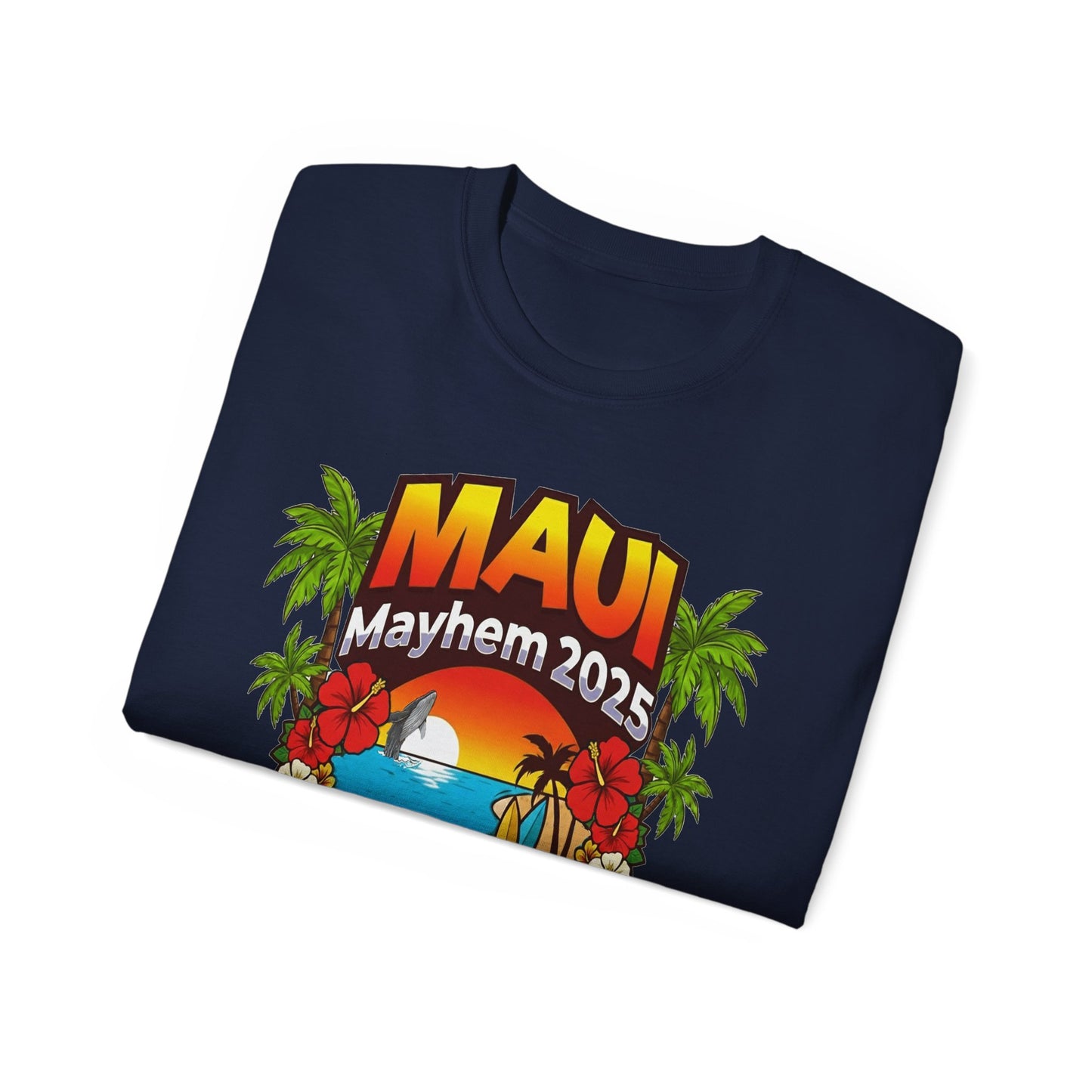 Maui Mayhem 2025 Unisex Ultra Cotton Tee – Hawaii Family Trip 2025