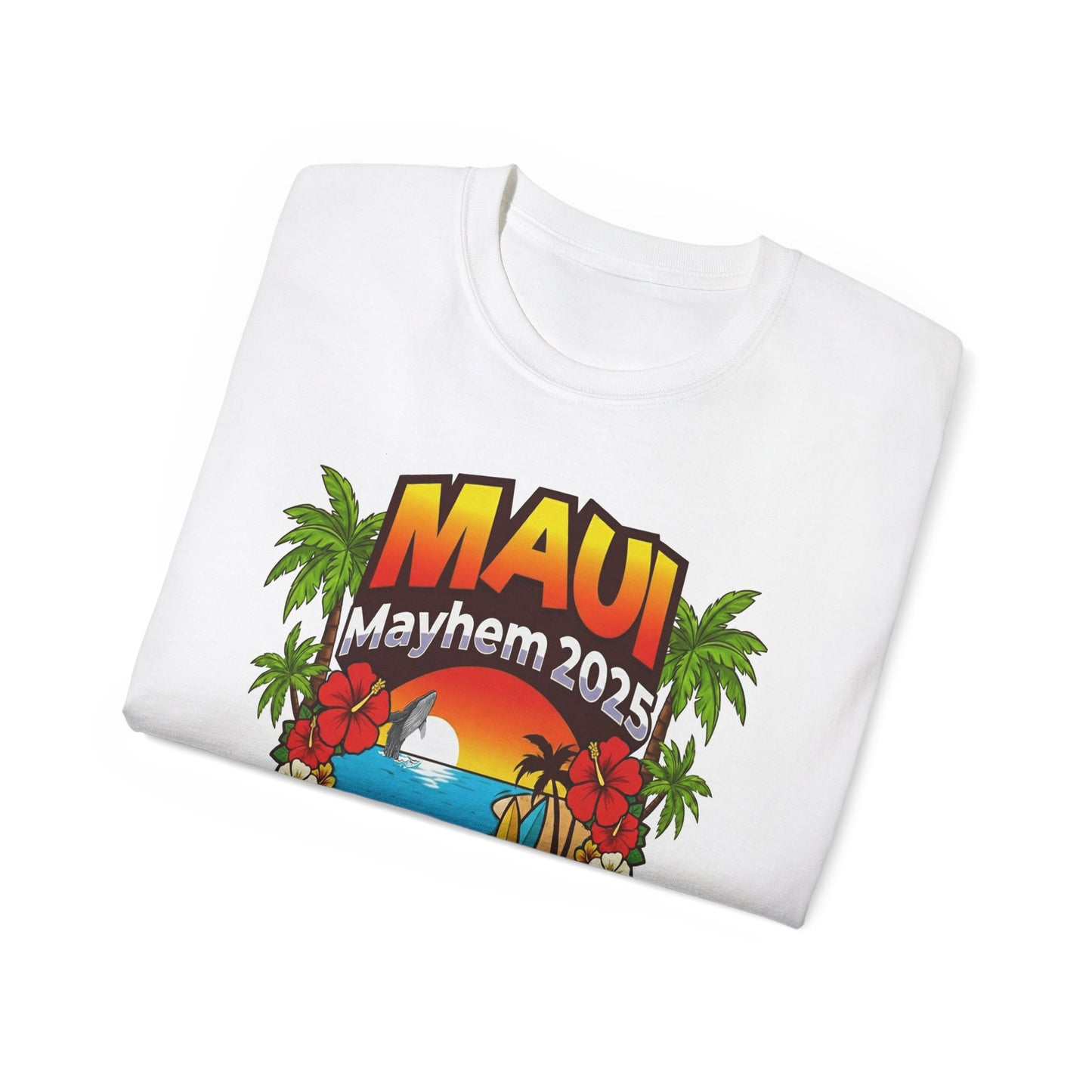 Maui Mayhem 2025 Unisex Ultra Cotton Tee – Hawaii Family Trip 2025