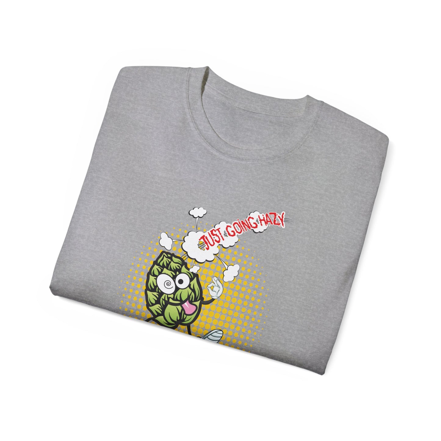 Just Going Hazy - Crave the Haze - Craft Brew Graphic Tee - Unisex Ultra Cotton T-Shirt